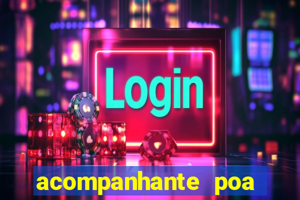 acompanhante poa zona sul